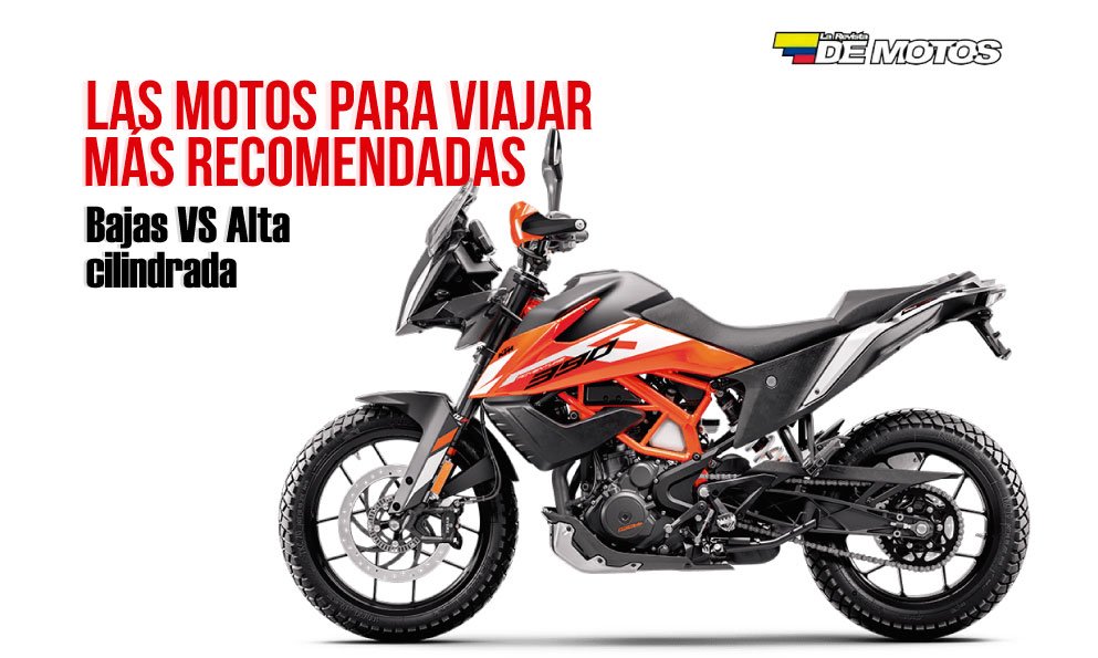 ¿Cuáles son las mejores motos para viajar, las de baja o alta cilindrada?